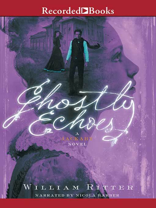 Title details for Ghostly Echoes by William Ritter - Available